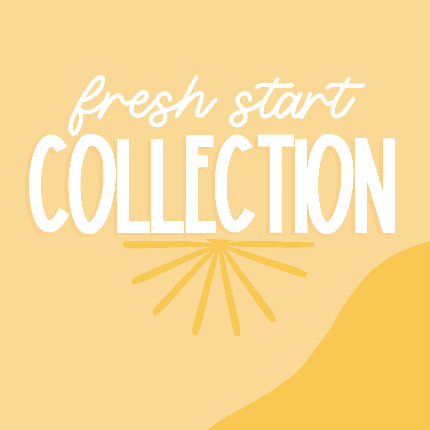 Fresh Start Collection