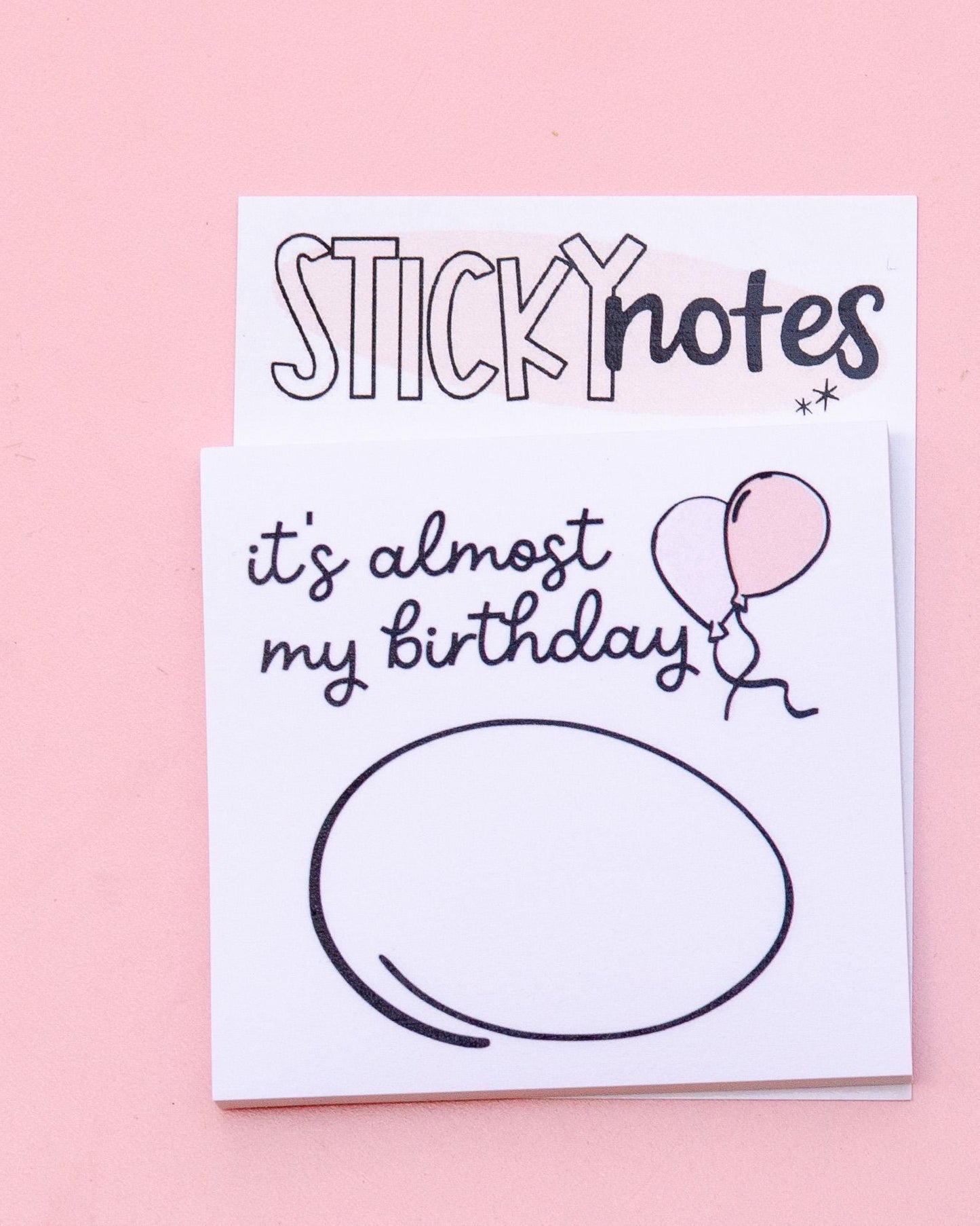 It's Almost My Birthday Sticky Notes Notepad | Funny Sticky Notes | Cute Stationery | Funny Family Gift