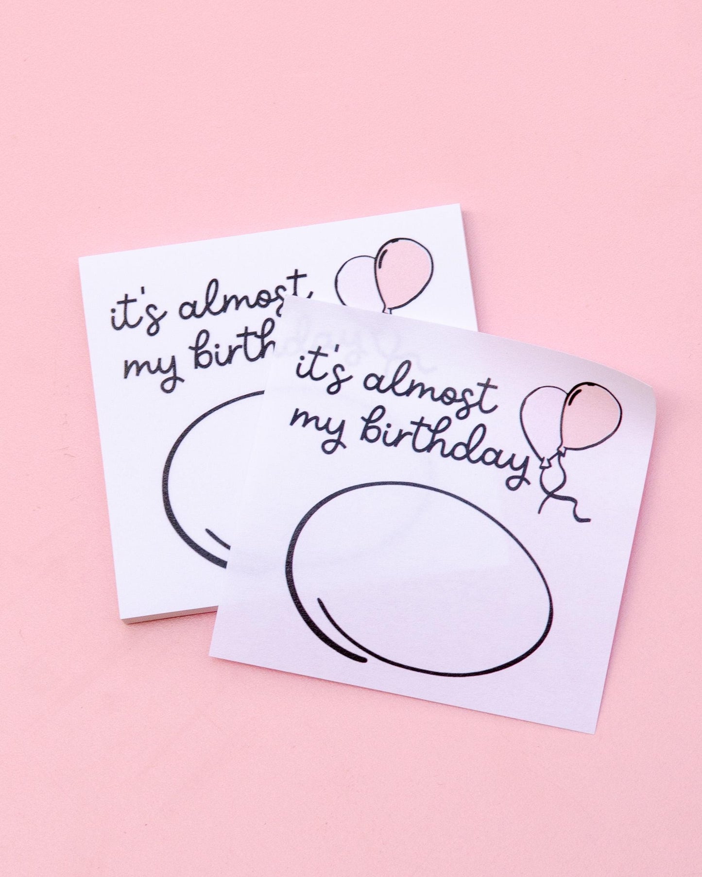 It's Almost My Birthday Sticky Notes Notepad | Funny Sticky Notes | Cute Stationery | Funny Family Gift